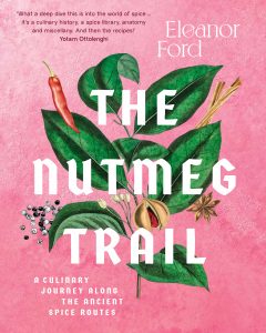 On The Nutmeg Trail - The Ticket to Spice