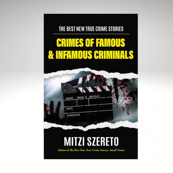 Crimes of Famous & Infamous Criminals