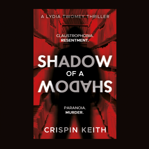 Shadow of a Shadow: A Lydia Twomey Thriller