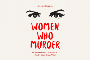 Delving into the Dark Minds: Mitzi Szereto's Women Who Murder