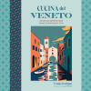 Cucina Del Veneto: A Venetian Delight