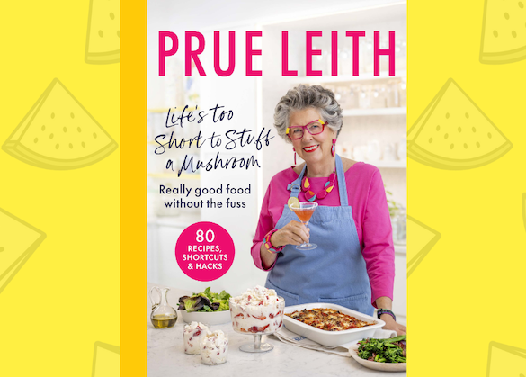 Life’s Too Short to Stuff a Mushroom - Prue Leith