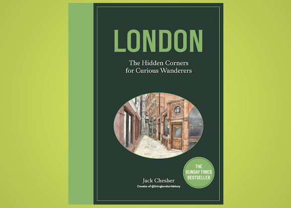 London: The Hidden Corners for Curious Wanderers