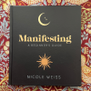 Manifesting – A Beginner’s Guide by Nicole Weiss