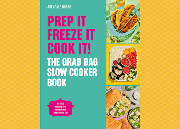 The Grab Bag Slow Cooker Book by Abeygale Burne