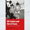 Book Review: Off-Centre and Out of Focus by Nadia Kamies