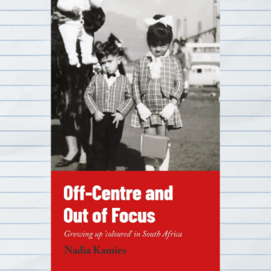 Book Review: Off-Centre and Out of Focus by Nadia Kamies