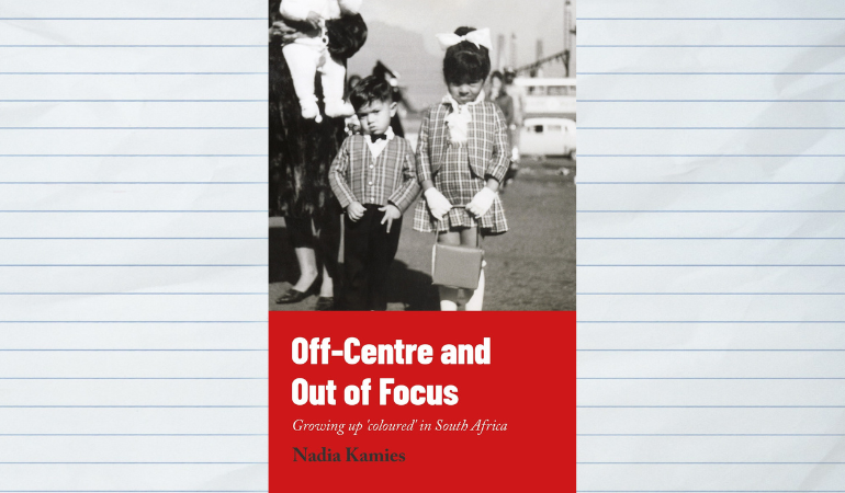 Book Review: Off-Centre and Out of Focus by Nadia Kamies