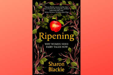 Ripening: Why Women Need Fairy Tales Now