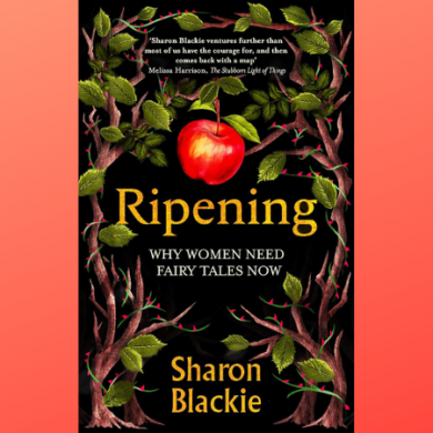 Ripening: Why Women Need Fairy Tales Now