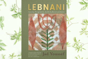 LEBNANI: A Journey Through Family, Food and the Flavours of Lebanon