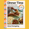 Dinner Time: Deeply Delicious Meals